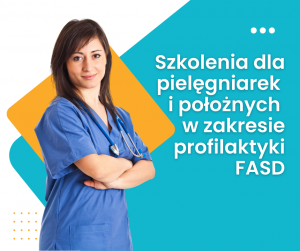 Na niebieskim tle napis: szkolenia dla pielęgniarek i położnych w zakresie FASD. Obok, zdjęcie pielęgniarki w niebieskim medycznym ubraniu.. 