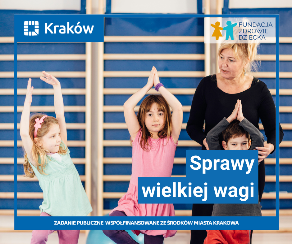 Dzieci w trakcie gimnastyki. Napis Sprawy wielkiej wagi, logo Krakowa i Fundacji