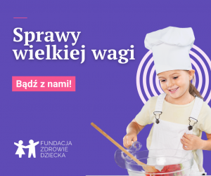 SPRAWY WIELKIEJ WAGI IDENTYFIKACJA ROBOCZA (WPIS NA FACEBOOKU) (4) Na fioletowym tle mała dziewczynka w kucharskim ubranku i czapce. Napis "Sprawy wielkiej wagi. Bądź z nami". Na dole logo Fundacji